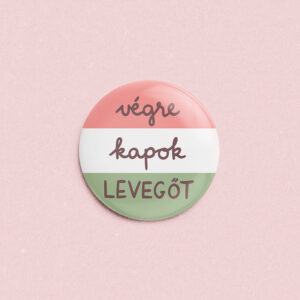 "Végre kapok levegőt" fém kitűző